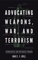 Advocating Weapons, War, and Terrorism