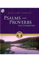 Psalms and Proverbs for Commuters-KJV: 31 Days of Praise and Wisdom