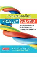 Comprehending Problem Solving: Building Mathematical Understanding with Cognition and Language