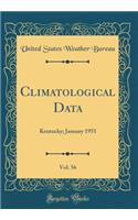 Climatological Data, Vol. 56: Kentucky; January 1951 (Classic Reprint)