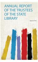 Annual Report of the Trustees of the State Library