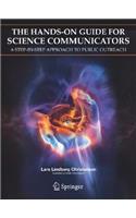 The Hands-On Guide for Science Communicators