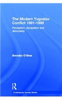 Perception and Reality in the Modern Yugoslav Conflict