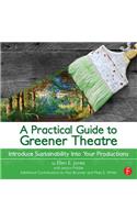 A Practical Guide to Greener Theatre: Introduce Sustainability Into Your Productions