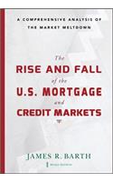Rise and Fall of the Us Mortgage and Credit Markets