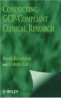 Conducting GCP-Compliant Clinical Res.