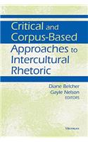 Critical and Corpus-Based Approaches to Intercultural Rhetoric