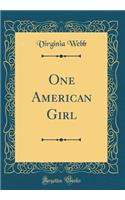 One American Girl (Classic Reprint)