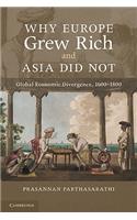 Why Europe Grew Rich and Asia Did Not: Global Economic Divergence, 1600-1850