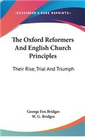 The Oxford Reformers And English Church Principles