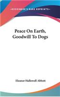 Peace On Earth, Goodwill To Dogs