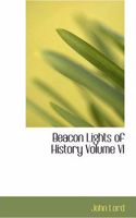 Beacon Lights of History Volume VI: (English)