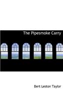The Pipesmoke Carry