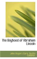 The Boyhood of Abraham Lincoln