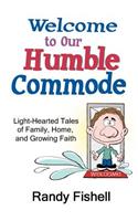 Welcome to Our Humble Commode
