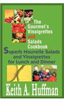 Gourmet's Vinaigrettes and Salads Cookbook
