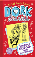 Tales from a Not-So-Happy Heartbreaker: (06 Dork Diaries)