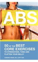 ABS! 50 of the Best core exercises to strengthen, tone, and flatten your belly.