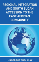 Regional Integration and South Sudan Accession to the East African Community