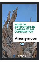 Notes of Instructions to Candidates for Confirmation