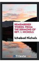 REMEMBERED WORDS: FROM THE SERMONS OF RE