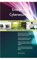 Enterprise Cybersecurity A Complete Guide - 2019 Edition