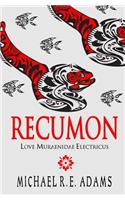 Recumon: Love Muraenidae Electricus (Story #2)