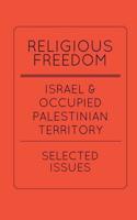 Religious Freedom in Israel and the Occupied Palestinian Territory