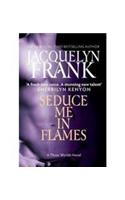 Seduce Me In Flames