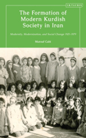 The Formation of Modern Kurdish Society in Iran: Modernity, Modernization and Social Change 1921-1979(Kurdish Studies)