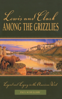 Lewis and Clark among the Grizzlies