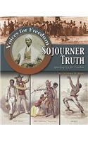 Sojourner Truth: Speaking Up for Freedom