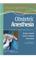 A Practical Approach to Obstetric Anesthesia