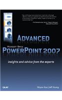 Advanced Microsoft Office PowerPoint 2007: Insights and Advice from the Experts