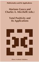 Total Positivity and Its Applications