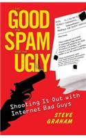 The Good, The Spam, And The Ugly