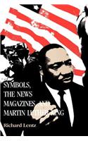 Symbols, the News Magazines and Martin Luther King