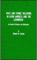 Race and Ethnic Relations in Latin America and the Caribbean