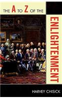 The A to Z of the Enlightenment: (The A to Z Guide Series)