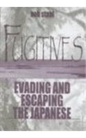 Fugitives: Evading and Escaping the Japanese