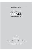 La Historia de Israel: Primera Parte - Guia de Respuestas