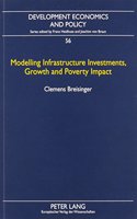Modelling Infrastructure Investments, Growth and Poverty Impact
