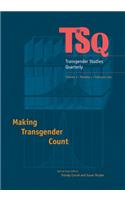 Making Transgender Count: Making Transgender Count