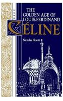 Golden Age of Louis-Ferdinand Céline