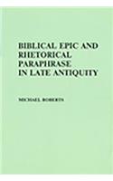 Biblical Epic and Rhetorical Paraphrase in Late Antiquity