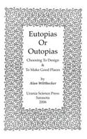 Eutopias Or Outopias