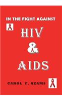 In the Fight Against HIV & AIDS