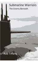 Submarine Warriors > The Enemy Beneath