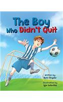 Boy Who Didn't Quit