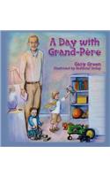 Day with Grand-Pere